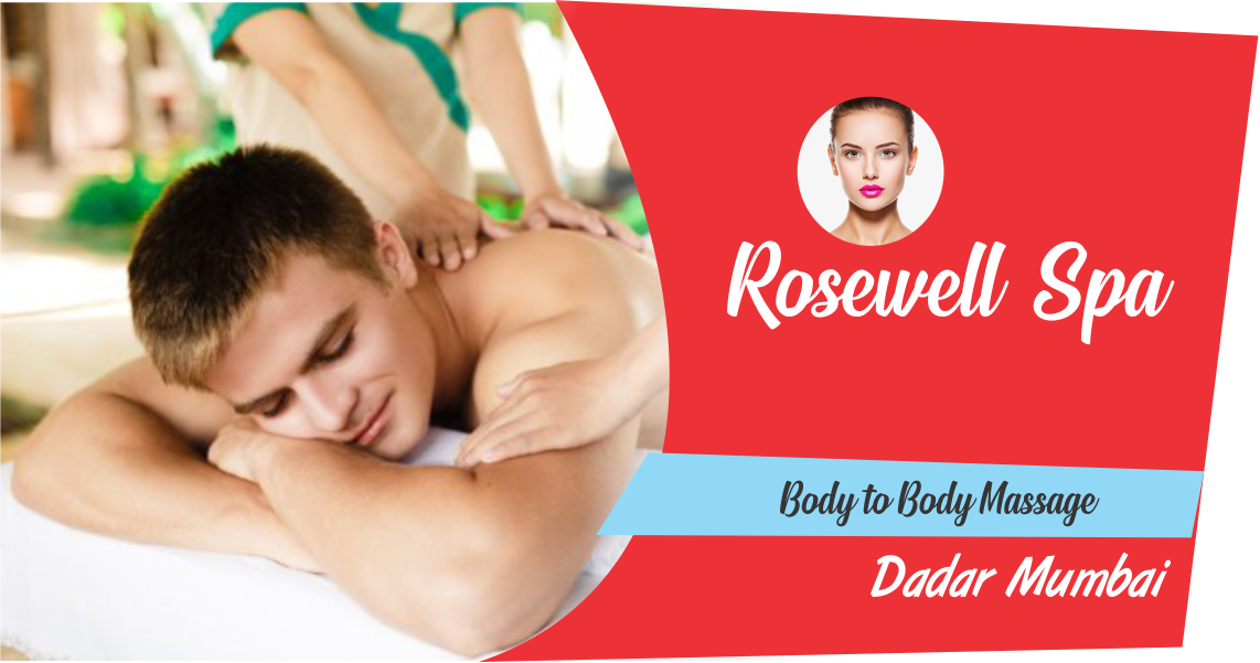Rosewell Spa Dadar - Erotic massage in Mumbai